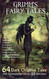 Grimm's Fairy Tales: 64 Dark Original Tales - With Accompanying Facts