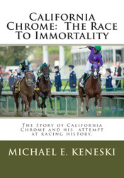 California Chrome: The Race To Immortality