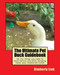 The Ultimate Pet Duck Guidebook
