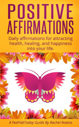 Positive Affirmations: Daily affirmations for attracting health