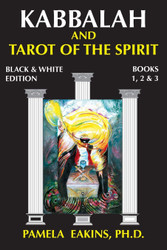 Kabbalah and Tarot of the Spirit: Black and White Edition with