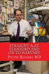 Straight A at Stanford and on to Harvard: How to Learn Faster and