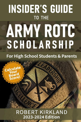 The Insider's Guide to the Army ROTC Scholarship for High School