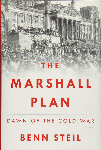 The Marshall Plan: Dawn of the Cold War