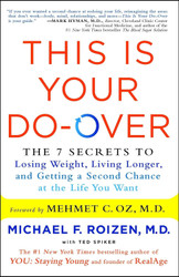 This Is Your Do-Over: The 7 Secrets to Losing Weight Living Longer