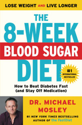 The 8-Week Blood Sugar Diet: How to Beat Diabetes Fast
