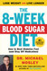 The 8-Week Blood Sugar Diet: How to Beat Diabetes Fast