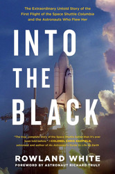 Into the Black: The Extraordinary Untold Story of the First Flight of