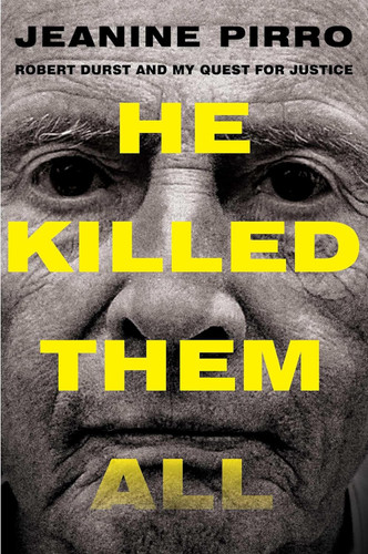 He Killed Them All: Robert Durst and My Quest for Justice