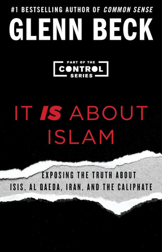 It IS About Islam: Exposing the Truth About ISIS Al Qaeda Iran and