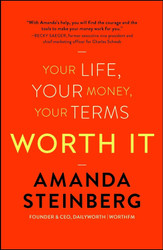 Worth It: Your Life Your Money Your Terms