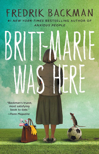 Britt-Marie Was Here: A Novel