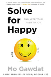 Solve for Happy: Engineer Your Path to Joy