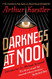 Darkness at Noon: A Novel