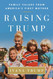 Raising Trump: Family Values from America's First Mother