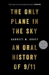 The Only Plane in the Sky: An Oral History of 9/11