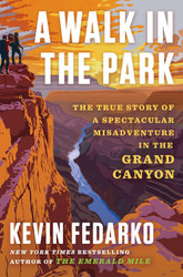 A Walk in the Park: The True Story of a Spectacular Misadventure in