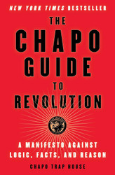 The Chapo Guide to Revolution