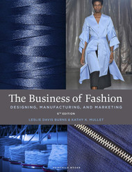 The Business of Fashion: Designing Manufacturing and Marketing