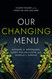 Our Changing Menu: Climate Change and the Foods We Love and Need