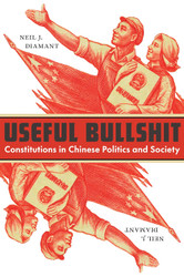 Useful Bullshit: Constitutions in Chinese Politics and Society