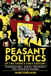 Peasant Politics of the Twenty-First Century: Transnational Social