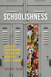 Schoolishness: Alienated Education and the Quest for Authentic Joyful