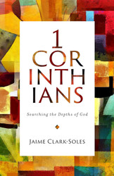 First Corinthians: Searching the Depths of God (1 Corinthians)