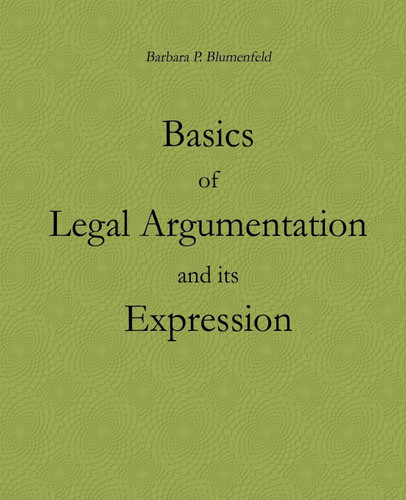 Basics of Legal Argumentation and its Expression