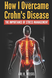 How I Overcame Crohn's Disease