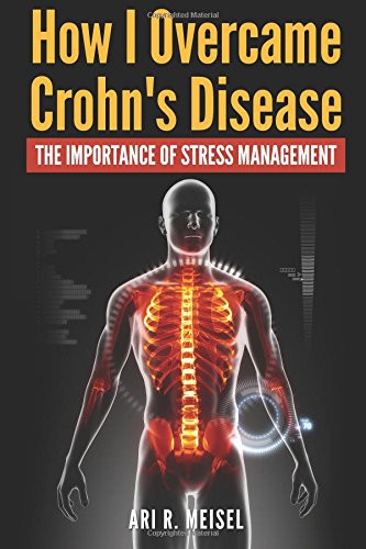 How I Overcame Crohn's Disease