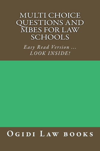 Multi Choice Questions and MBEs for law schools: Easy Read Version