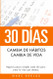 30 Dias - Cambia de habitos cambia de vida
