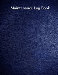 Maintenance Log Book: Blue Cover 110 pages 8.5" X 11"