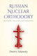 Russian Nuclear Orthodoxy: Religion Politics and Strategy