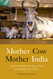 Mother Cow Mother India: A Multispecies Politics of Dairy in India