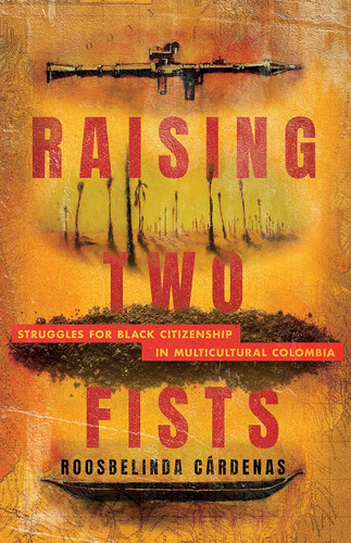 Raising Two Fists: Struggles for Black Citizenship in Multicultural
