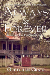 Always & Forever: A Saga of Slavery and Deliverance