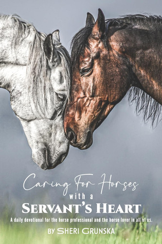 Caring for Horses with a Servant's Heart: A Daily Devotional for the