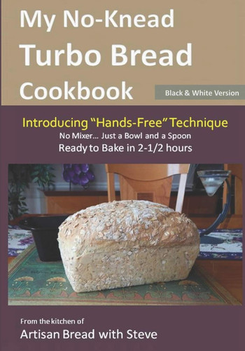 My No-Knead Turbo Bread Cookbook