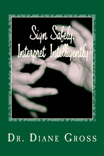 Sign Safely Interpret Intelligently