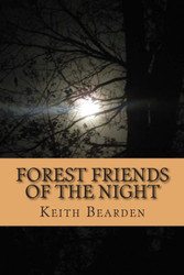 Forest Friends of The Night: My True Story of Discovery of the