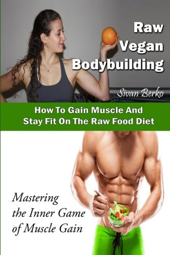 Raw Vegan Bodybuilding