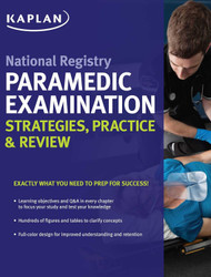 National Registry Paramedic Examination Strategies Practice & Review