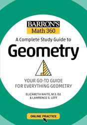 Barron's Math 360: A Complete Study Guide to Geometry with Online