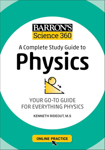 Barron's Science 360: A Complete Study Guide to Physics with Online