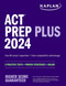 ACT Prep Plus 2024: Includes 5 Full Length Practice Tests 100s of