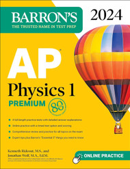 AP Physics 1 Premium 2024: 4 Practice Tests