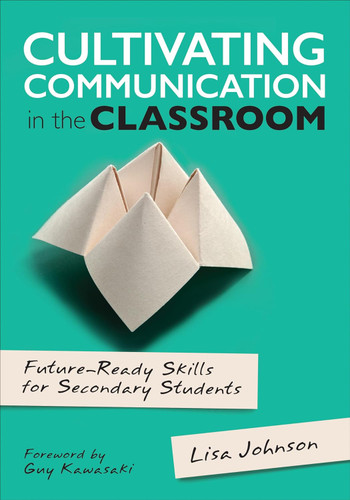 Cultivating Communication in the Classroom: Future-Ready Skills for