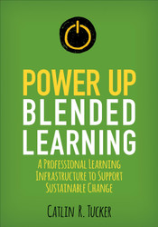 Power Up Blended Learning: A Professional Learning Infrastructure to